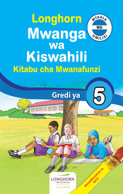 Longhorn Mwanga wa Kiswahili Kitabu cha Mwanafunzi Grade 5