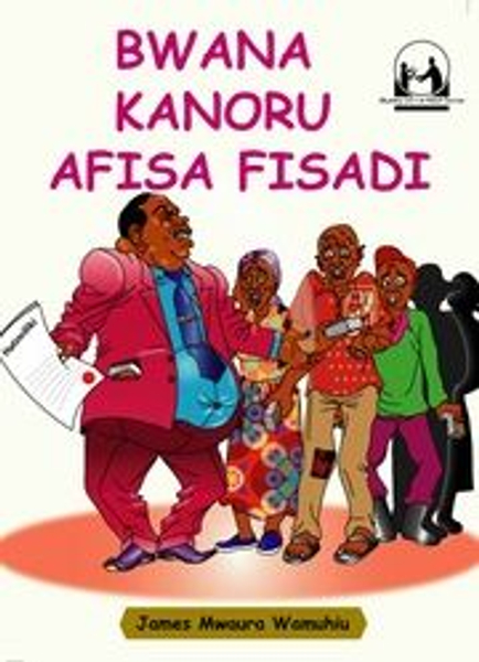 BWANA KANORU AFISA FISADI