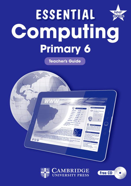 Essential Computing Primary 6 Teacher's Guide