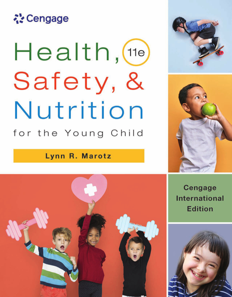 Health, Safety, and Nutrition for the Young Child, Cengage International Edition