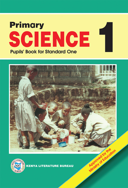 PRIMARY SCIENCE PUPILS' BOOK FOR STANDARD 1