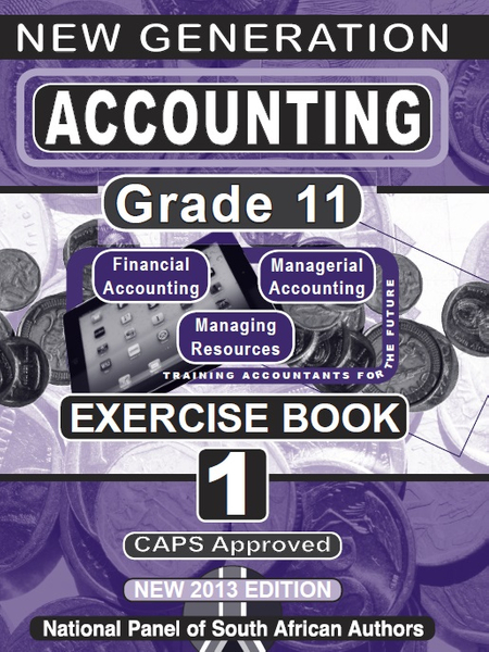 New Generation Accounting  Grade 11 Exercise Book 1  (3 Year License)